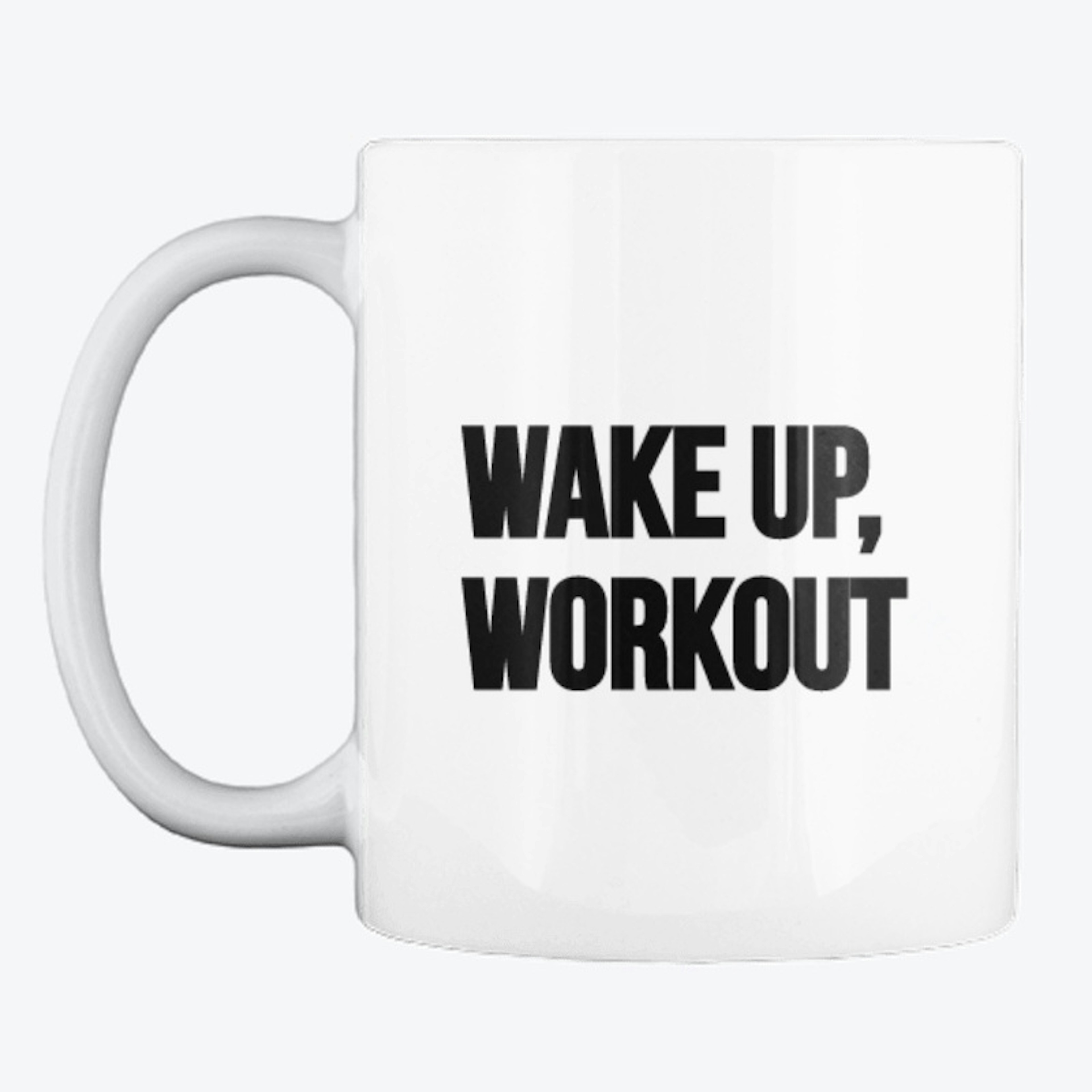 Wake Up, Workout Mug